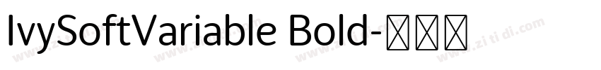 IvySoftVariable Bold字体转换 IvySoftVariable Bold字体转换